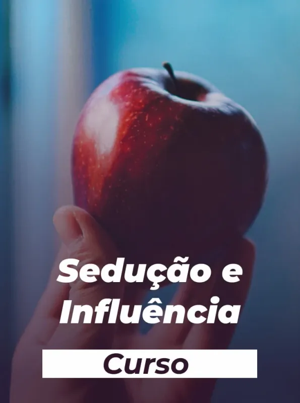 Sedução e Influência